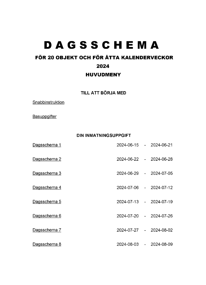 Dagsschema 20 objekt 8 kalenderveckor
