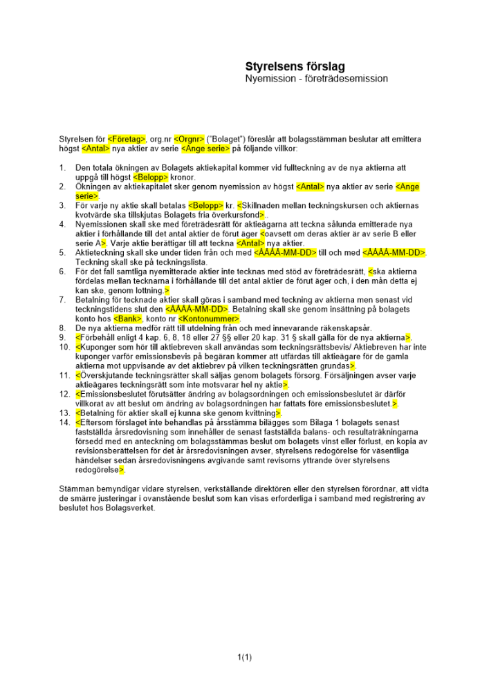 Styrelsens förslag - Kontant företrädesemission - Publikt ej avstämningsbolag