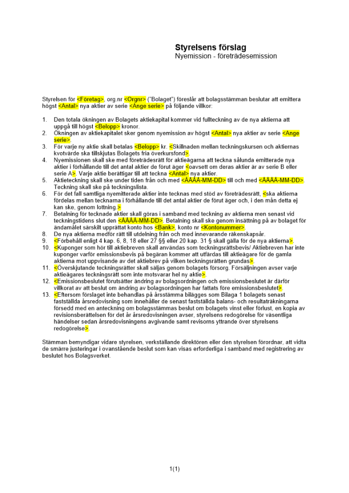 Styrelsens förslag - Kontant företrädesemission - Privat ej avstämningsbolag